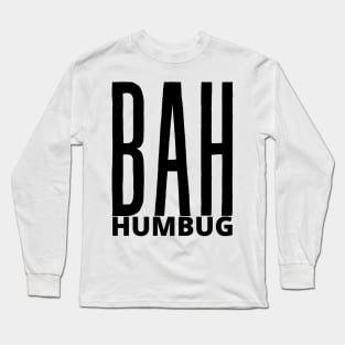 BAH. HUMBUG Long Sleeve T-Shirt